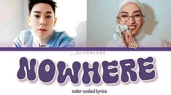 LOCO 'No Where' feat. Feby Putri Lyrics (Color coded lyrics) LOCO 'No Where' feat. Feby Putri Lyrics (Color coded lyrics)