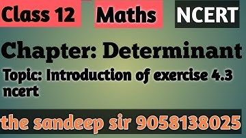 Class 12 Maths NCERT Chapter -4 DETERMINANTS  Exercise. 4.3 INTRODUCTION