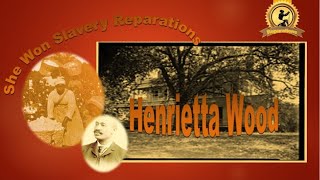 Henrietta Wood Gets Reparations