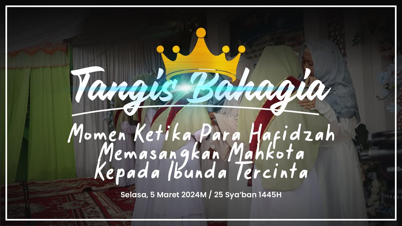 MOMEN PENYERAHAN MAHKOTA KEPADA KEDUA ORANG TUA | PONPES DARUSSALAM MUARA TAPUS