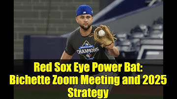 Red Sox Eye Power Bat: Bichette Zoom Meeting and 2025 Strategy