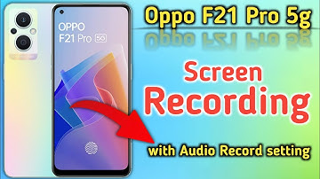 How to screen recording in Oppo F21 Pro 5g || Oppo F21 pro Screen Recording