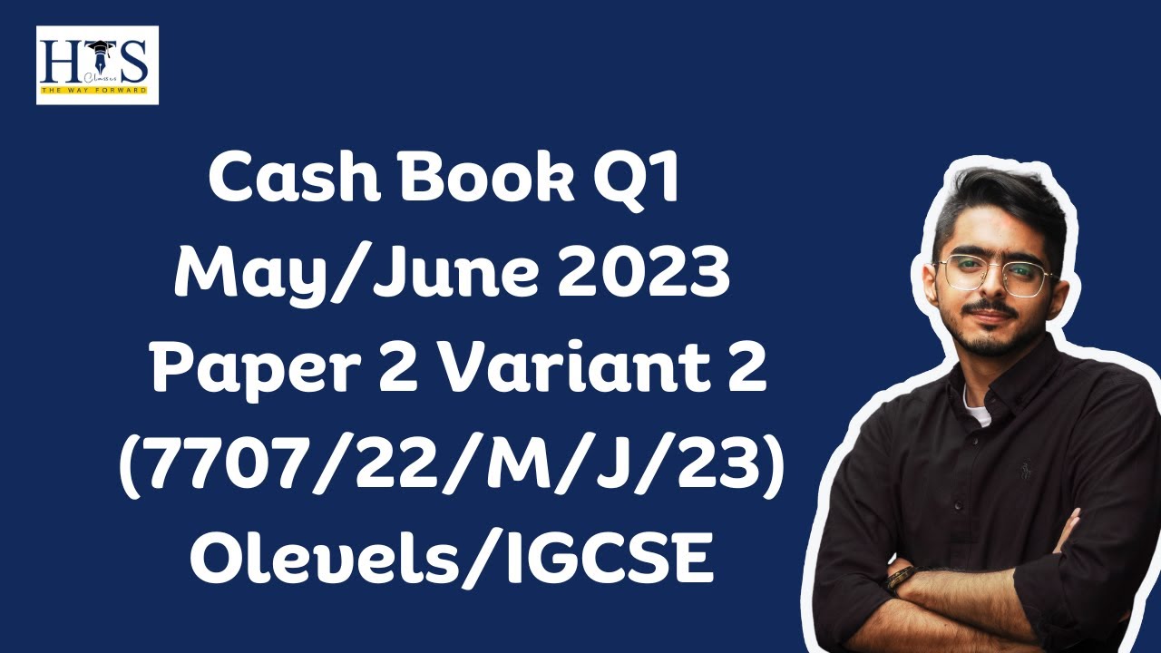 Cash Book Q1 May/June 2023 Paper 2 Variant 2 (7707/22/M/J/23) Olevels/IGCSE