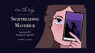 Sightreading Maverick LIVE - Sunday, May 30, 2021