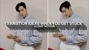 ✧*。transition ideas when you get stuck #2 | alight motion