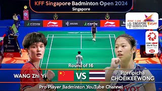 WANG Zhi Yi (CHN) vs Pornpicha CHOEIKEEWONG (THA) | Singapore Badminton Open 2024