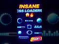 These CSS Loaders Are INSANE 🔥 Part 2 #websitedevelopment #htmlcss#frontend#webdeveloper #cssloader