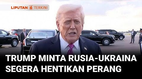 Donald Trump Minta Rusia-Ukraina Segera Hentikan Perang | Liputan 6