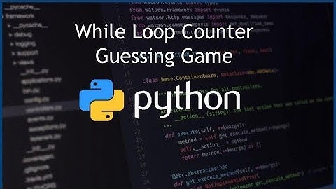 Python While Loop Counter - Guessing Game