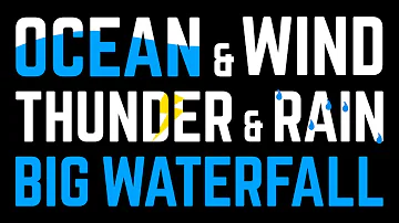 OCEAN WIND + THUNDER & RAIN + BIG WATERFALL // DARK SCREEN Sounds for Sleeping |Black Screen| Sleep
