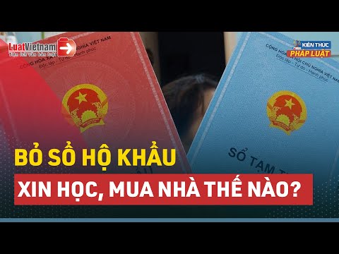 Video Cuối Năm Nay, Bỏ Sổ Hộ Khẩu: Xin Học, Chuyển Nhượng... - youtube
