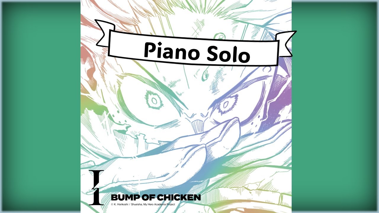 【BUMP OF CHICKEN】『I』のピアノソロ弾いてみた【楽譜付き（耳コピ）】 - 【BUMP OF CHICKEN】『I』piano solo tab