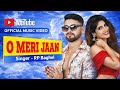 O Meri Jaan | RP Baghel | @rp_music01 #T2P Present | #DesiSong#HaryanviSong#DesiVibe