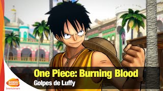 One Piece Burning Blood - Luffy - Bandai Namco Brasil