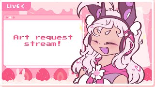 Art request Stream! Again!!