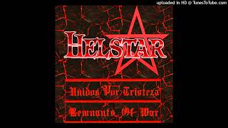 Helstar - Unidos Por Tristeza + Remnants Of War (Remnants Of War -  (1986))