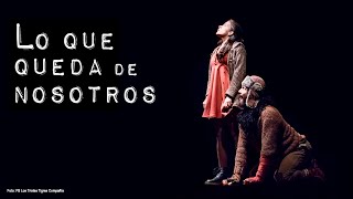 LO QUE QUEDA DE NOSOTROS,  la historia de Toto y Nata te estrujará y apapachará el corazón.
