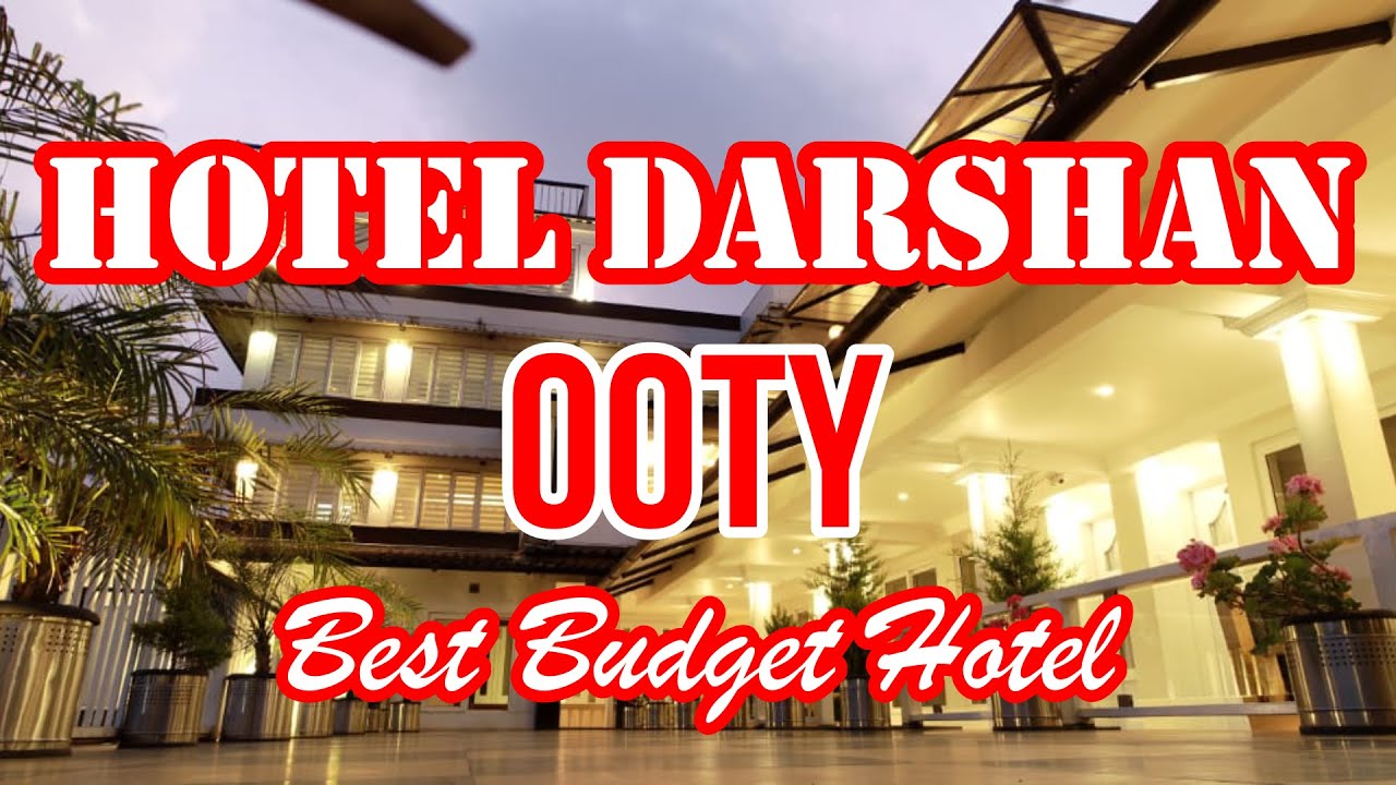 Hotel Darshan , Ooty Best Budget Hotel in Ooty Top