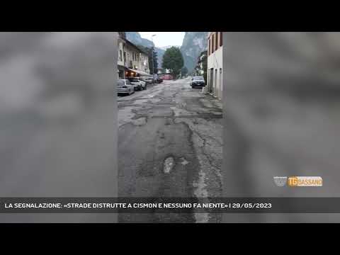 LA SEGNALAZIONE: «STRADE DISTRUTTE A CISMON E NESSUNO FA NIENTE» | 29/05/2023