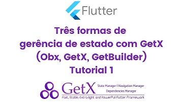 Três formas de gerência de estado com Getx no Flutter - 01