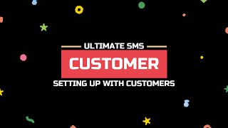 Setting Up With Ultimate SMS Customers