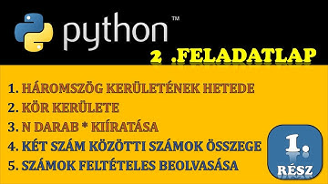 PYTHON PROGRAMOZÁS – 2. FELADATLAP (ALAPSZINTŰ KIDOLGOZOTT FELADATOK) – 1. RÉSZ