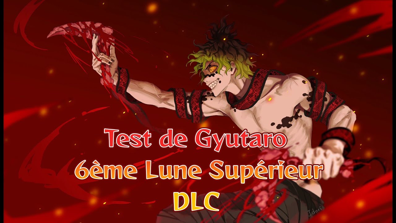 Test De Gyutaro la 6ème Lune Supérieur Demon Slayer Kimetsu