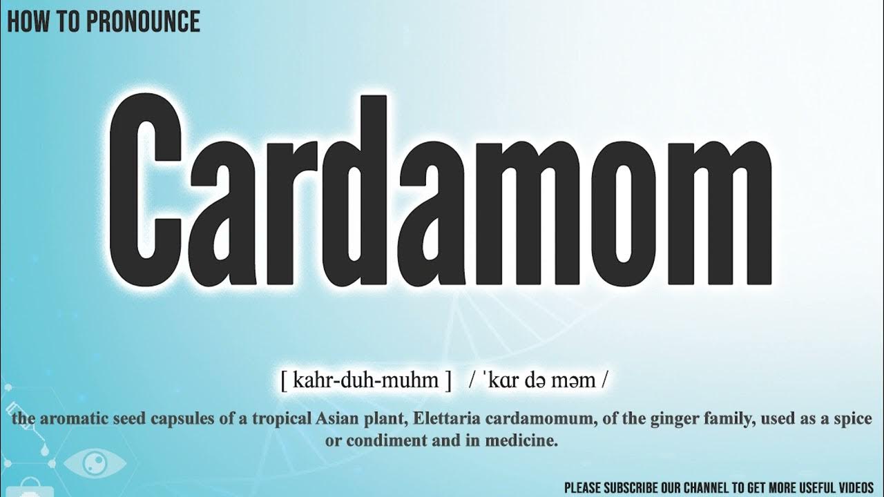 Cardamom Pronunciation How to Pronounce (say) Cardamom CORRECTLY