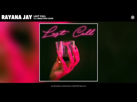 Rayana Jay - last call (Audio) (feat. Braxton Cook)