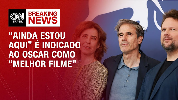 “Ainda Estou Aqui” é indicado ao Oscar como “Melhor Filme” | LIVE CNN