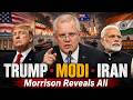 Former Australian PM Scott Morrison on Modi, Trump, Iran & the New World Order | World News