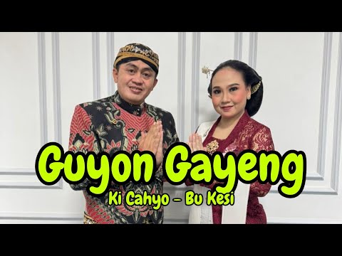 GAYENG GUYON KI CAHYO & BU KESI