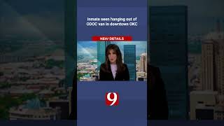 Inmate seen hanging out of moving prison van in Oklahoma City
