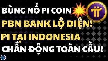 PI NETWORK GCV $314,159: PBN BANK INDONESIA LỘ DIỆN! | BẮT TAY GÃ KHỔNG LỒ FIAT
