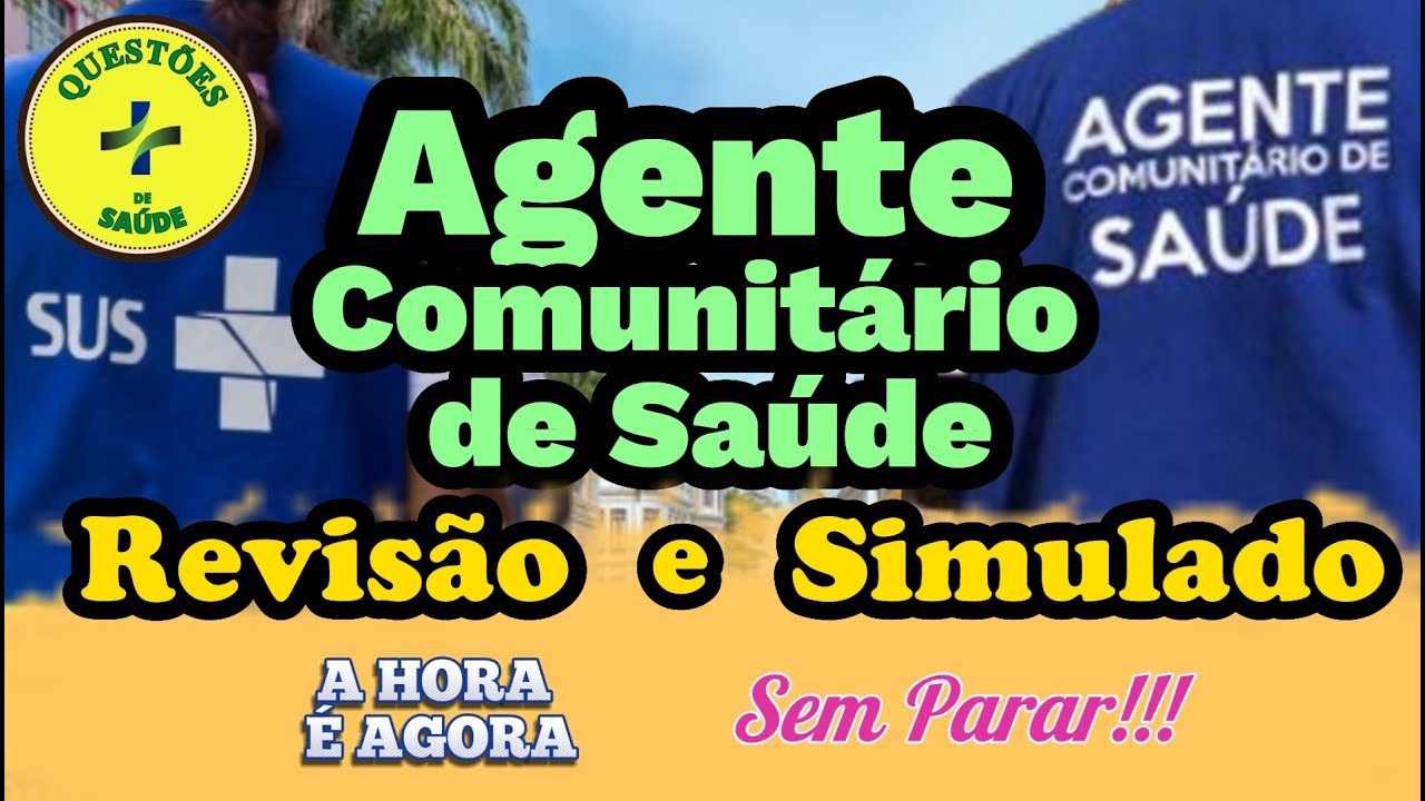 Agente Comunitário de Saúde | Simulado e Revisão |  Baixe a Apostila e Mapas | ACS  2024 | Novo