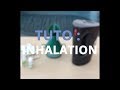 Tuto comment faire une inhalation 