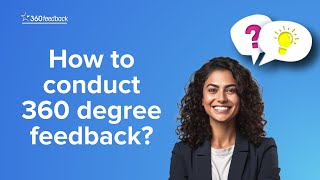 How to conduct 360 degree feedback?