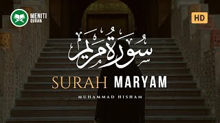 Murottal Quran Merdu Penenang Hati - Surah Maryam سورة مريم (Muhammad Hisham)