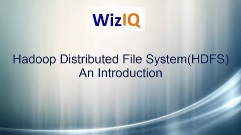 Hadoop Distributed File System(HDFS)- An Introduction