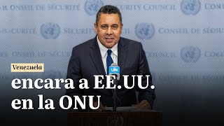 Venezuela encara a EEUU en la ONU