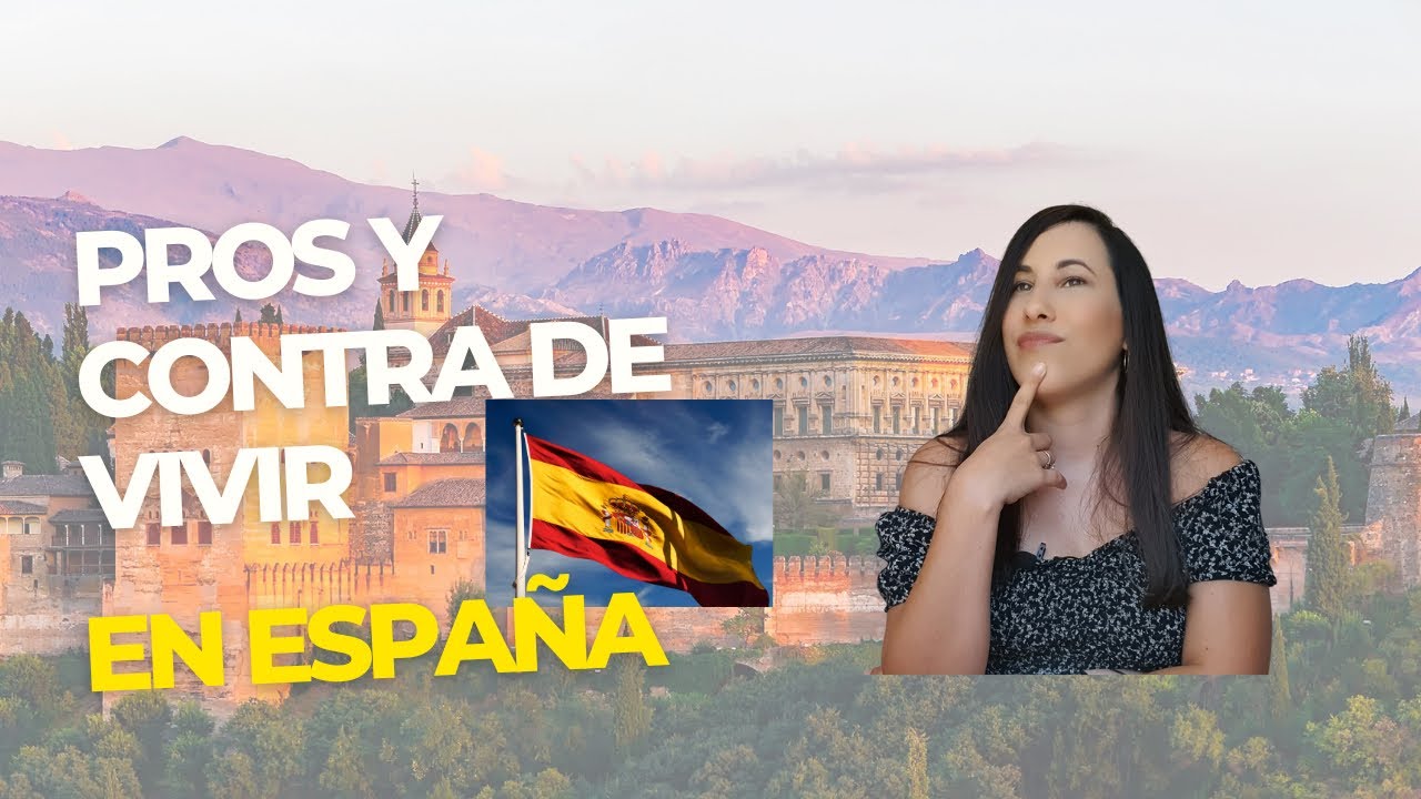Pros y Contra de vivir en España - YouTube