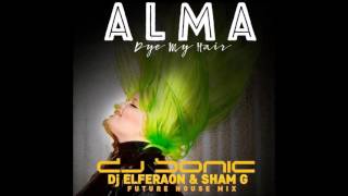 Alma - Dye My Hair Sham-G & S Dj