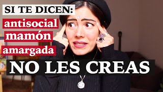 ¿Te dicen ANTISOCIAL o MAMÓN(a)? No Les Creas ⚠️ Te Explico Por Qué