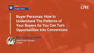 Buyer Personas: How to Understand the Patterns of Your Buyers