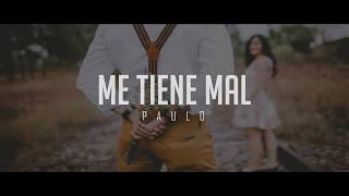 (KARAOKE) PAULO - ME TIENE MAL