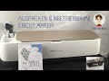 Auspacken und Inbetriebnahme Cricut Maker