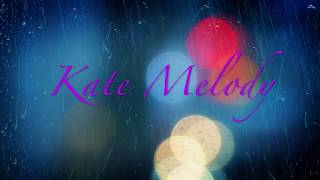 Kate Melody - Одни