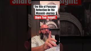 The Rite of Passage: Reflection On The Masonic Journey #freemasonry #explore #shorts #fyp