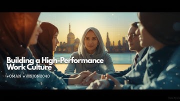 Building a High-Performance Work Culture for Oman | #omanvision2040
