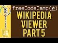 Build a Wikipedia Viewer Part 5 Front End Projects: Free Code Camp
